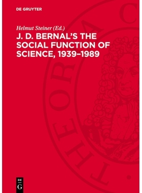 预订 J. D. Bernal’s The social function of science, 1939–1989 JD Bernal的《科学的社会功能，1939–1989》: 9783112707104