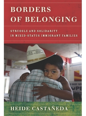 预订 Borders of Belonging: Struggle and Solidarity in Mixed-Status Immigrant Families 归属边界: 混合身份移民家庭的斗争与