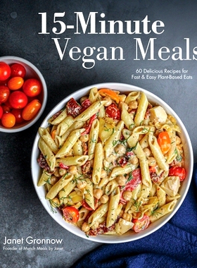 预订 15-Minute Vegan Meals: 60 Delicious Recipes for Fast & Easy Plant-Based Eats