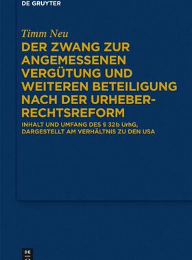 【预订】Der Zwang zur angemessenen Vergütung und weiteren Beteiligung nach  9783110288278