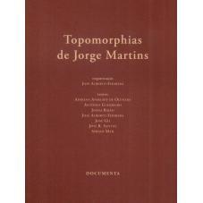 预订 Topomorphias de Jorge Martins豪尔赫·马丁斯 (Jorge Martins) 的拓扑形态: 9789895681303