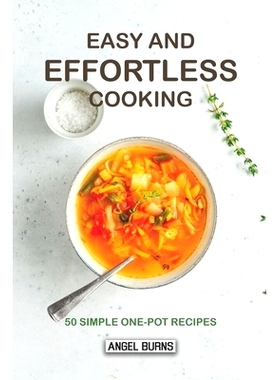 预订 Easy and Effortless Cooking: 50 Simple One-Pot Recipes: 9781087487199