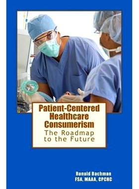预订 Patient-Centered Healthcare Consumerism: From Health to Productive Longevity: 9781540894823