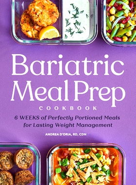 预订 Bariatric Meal Prep Cookbook: 6 Weeks of Perfectly Portioned Meals for Lifelong Weight Management