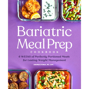 预订 Bariatric Meal Prep Cookbook: 6 Weeks of Perfectly Portioned Meals for Lifelong Weight Management