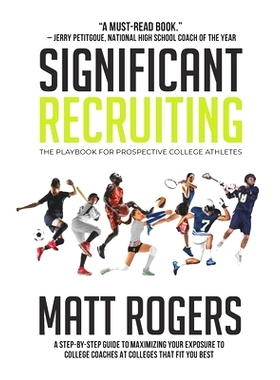 预订 Significant Recruiting: The Playbook for Prospective College Athletes: 9781312212626