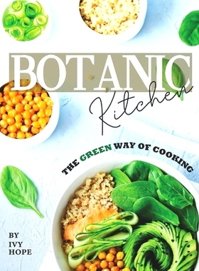 预订 Botanic Kitchen: The Green Way of Cooking: 9798650208471