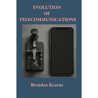 预订 Evolution of Telecommunications: From Telegraph to 5g: 9781068201585