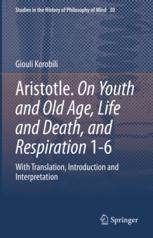 【预订】Aristotle. On Youth and Old Age, Life and Death, and Respiration 1-6 9783030999650