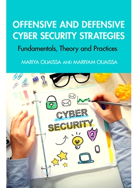 预订 Offensive and Defensive Cyber Security Strategies: Fundamentals, Theory and Practices 进攻性与防御性网络安全战略：