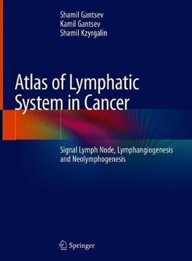 【预订】Atlas of Lymphatic System in Cancer: Signal Lymph Node, Lymphangiogenesis and Neolymphogenesis