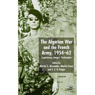 1954 Algerian French 预订 Testimonies and Images War 9780333774564 the Experiences Army