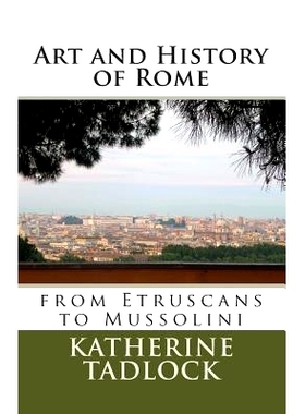 预订 Art and History of Rome: from Etruscans to Mussolini: 9781495252501