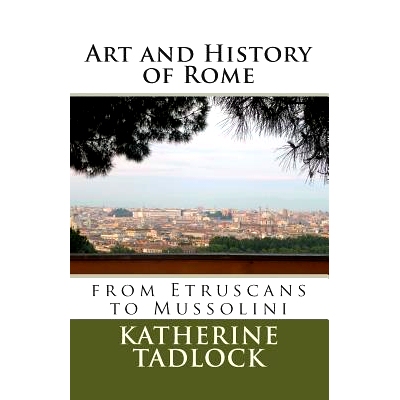 预订 Art and History of Rome: from Etruscans to Mussolini: 9781495252501