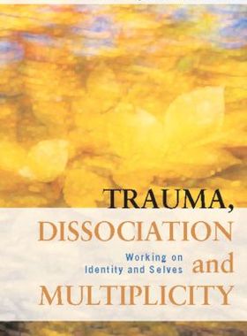 【预订】Trauma, Dissociation and Multiplicity
