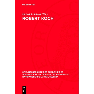 预订 Robert Koch: zum 100. Jahrestag der Entdeckung des Tuberkuloseerregers; Vorträge und Diskussionbeiträge der wisse