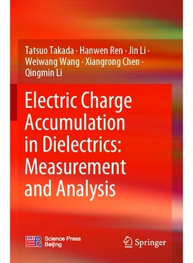 预订 Electric Charge Accumulation in Dielectrics: Measurement and Analysis: 9789811961588