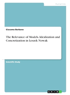 预订 The Relevance of Models. Idealization and Concretization in Leszek Nowak: 9783346373588