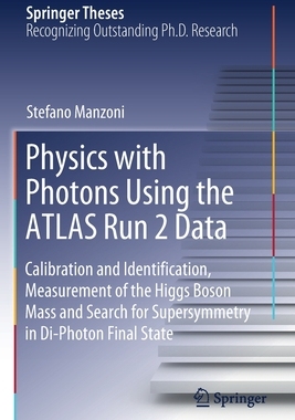 【预订】Physics with Photons Using the ATLAS Run 2 Data