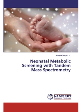 预订 Neonatal Metabolic Screening with Tandem Mass Spectrometry: 9786200094933