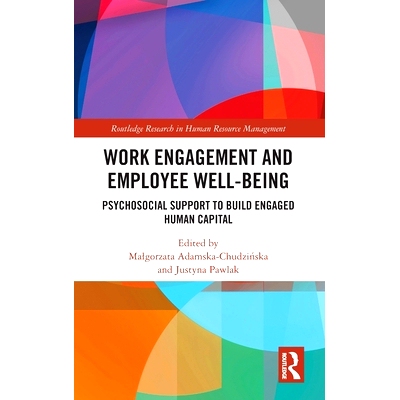 预订 Work Engagement and Employee Well-Being: Psychosocial Support to Build Engaged Human Capital 工作参与度和员工福祉：