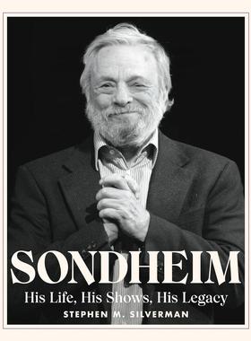 史蒂芬·桑德海姆传记 音乐剧传奇 桑爷 精装 英文原版 Sondheim: His Life, His Shows, His Legacy 西区故事 托尼奖 魔法黑森林