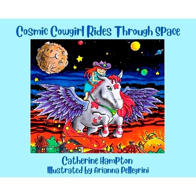 预订 Cosmic Cowgirl Rides Through Space: 9798987021606