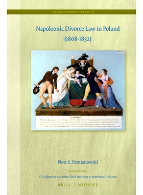 预订 Napoleonic Divorce Law in Poland (1808-1852) 波兰的拿破仑离婚法（1808-1852）: 9789004506695