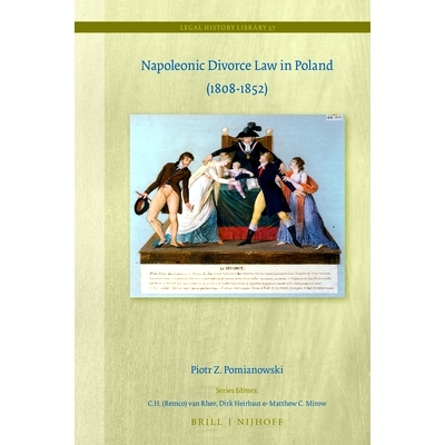 预订 Napoleonic Divorce Law in Poland (1808-1852) 波兰的拿破仑离婚法（1808-1852）: 9789004506695