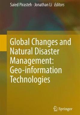 【预订】Global Changes and Natural Disaster Management: Geo-information Technologies