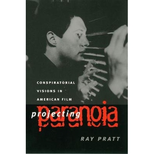 预订 Projecting Paranoia: Conspiratorial Visions in American Film: 9780700611508