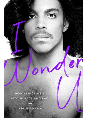 预订 I Wonder U: How Prince Went beyond Race and Back 我想知道你：王子如何*种族和背后: 9781978805163