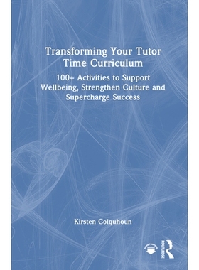 预订 Transforming Your Tutor Time Curriculum: 100+ Activities to Support Wellbeing, Strengthen Culture and Supercharge S