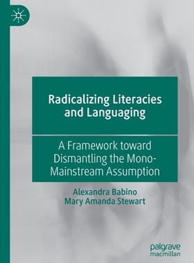 【预订】Radicalizing  Literacies and Languaging 9783030561406
