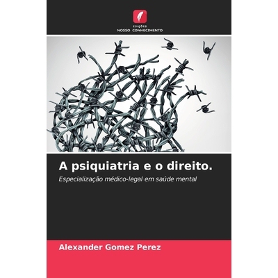预订 A psiquiatria e o direito. 9786209567421