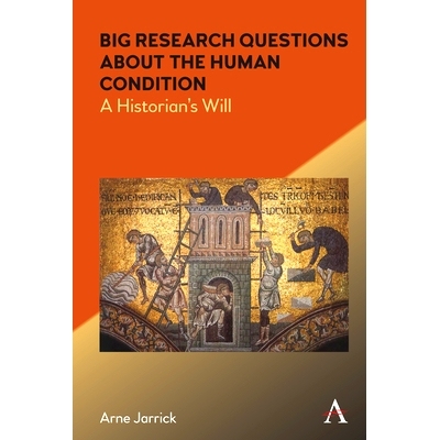 预订 Big Research Questions about the Human Condition: A Historian’s Will 关于人类状况的重大研究问题：历史学家的意志: 9