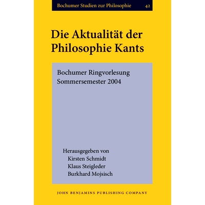 预订 Die Aktualitaet der Philosophie Kants: Bochumer Ringvorlesung Sommersemester 2004 康德哲学的现实性（会议录）: 97890