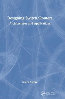 【预订】Designing Switch/Routers: Architectures and Applications 9781032317700