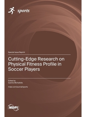 预订 Cutting-Edge Research on Physical Fitness Profile in Soccer Players: 9783725859030