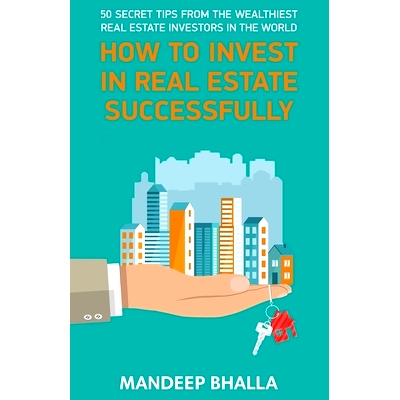 预订 How to Invest in Real Estate Successfully: 50 Secrets From the Wealthiest Real Estate Investors in the World: 97810
