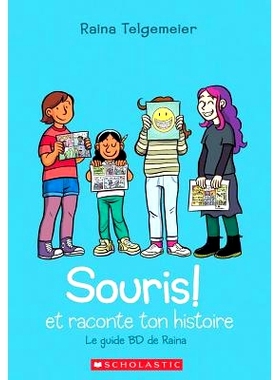 预订 Souris! Et Raconte Ton Histoire = Share Your Smile: Raina’s Guide to Telling Your Own Story: 9781443176507