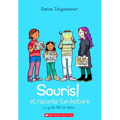 预订 Souris! Et Raconte Ton Histoire = Share Your Smile: Raina’s Guide to Telling Your Own Story: 9781443176507