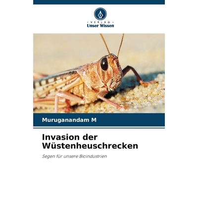 预订 Invasion der Wüstenheuschrecken: Segen für unsere Bioindustrien: 9783330333222