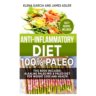 预订 Anti-Inflammatory Diet: * Paleo: Alkaline Paleo Mix & Paleo Diet for Weight Loss and Health: 9781913857431