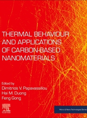 【预订】Thermal Behaviour and Applications of Carbon-Based Nanomaterials: Theory, Methods and Applications