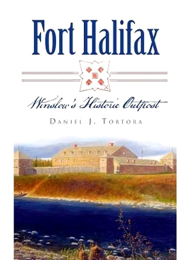 预订 Fort Halifax: Winslow’s Historic Outpost: 9781540222725