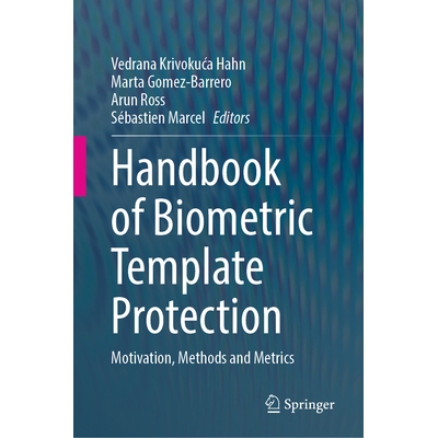预订 Handbook of Biometric Template Protection Motivation, Methods and Metrics 生物识别模板保护手册：动机、方法与指标 97