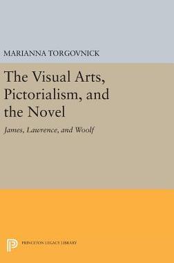 【预订】The Visual Arts, Pictorialism, and the Novel