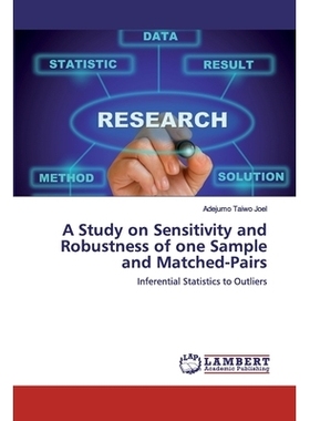 预订 A Study on Sensitivity and Robustness of one Sample and Matched-Pairs：Inferential Statistics to Outliers: Inferent