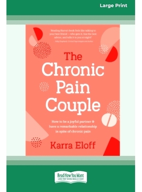 预订 The Chronic Pain Couple: How to be a joyful partner & have a remarkable relationship in spite of chronic pain (Larg